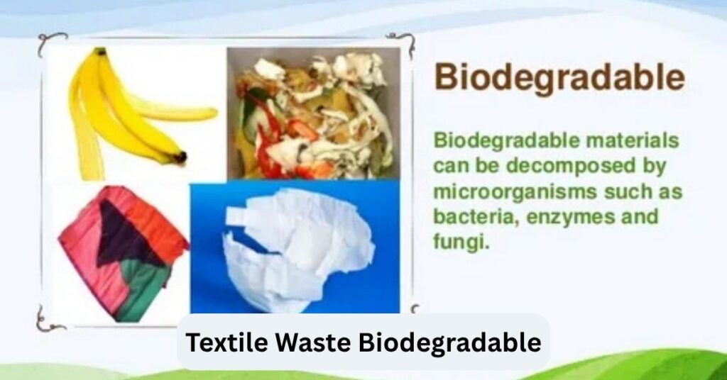 Textile Waste Biodegradable
